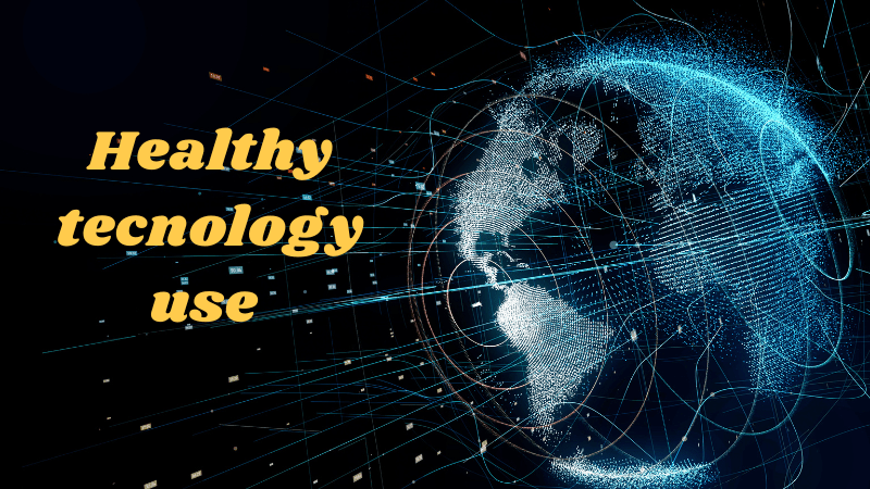 Healthy tecnology use is moderate for us. Internet has become a part of our daily lives, and it provides countless conveniences and conveniences in our daily lives .But not all of its use is physically, mentally and emotionally draining.