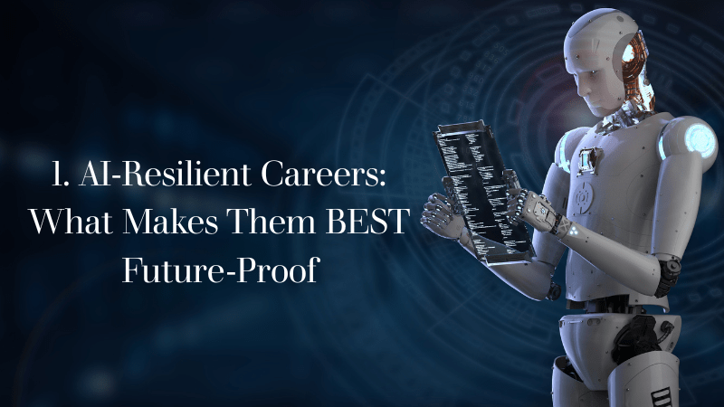 But not all careers are at risk. Some professions are more resilient to AI because they rely on skills and qualities that machines cannot easily replicate. These are known as AI-resilient careers