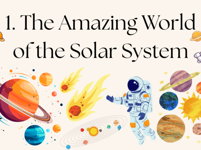 1. The Amazing World of the Solar System